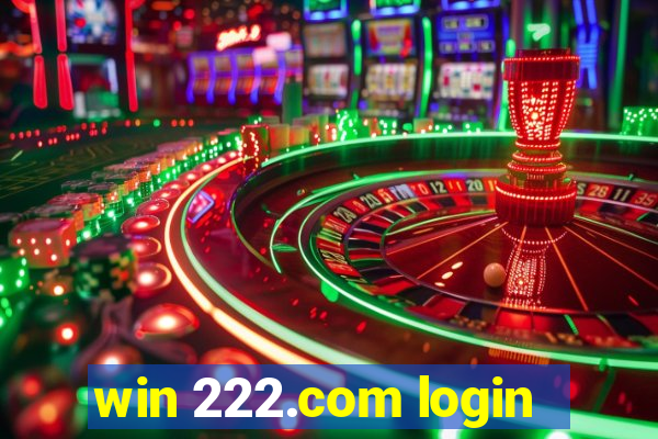 win 222.com login